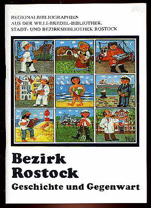 Gattner, Monika:  Bezirk Rostock. Geschichte und Gegenwart. Bestandsverzeichnis. Regionalbibliographien aus der Willi-Bredel-Bibliothek. Stadt- und Bezirksbibliothek Rostock. 