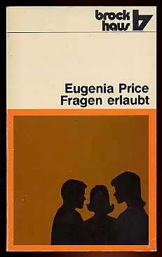 Price, Eugenia:  Fragen erlaubt. Keine Patentantworten auf die Frage "Warum?". R.-Brockhaus-Taschenbücher 252. 
