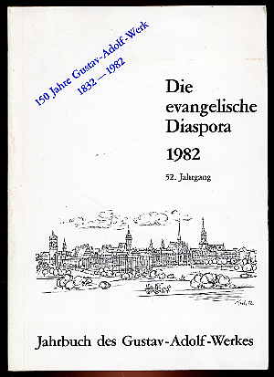   Die evangelische Diaspora. Jahrbuch des Gustav-Adolf-Werks Jg. 52. 