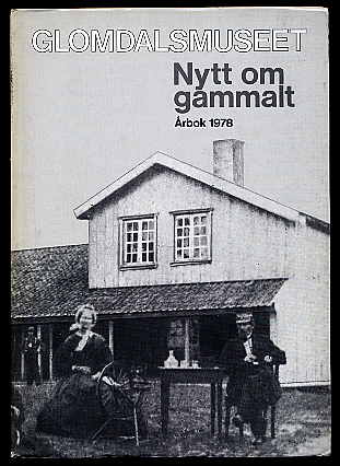   Glomdalsmuseet. Nytt om gammalt. Årbok 1978. 