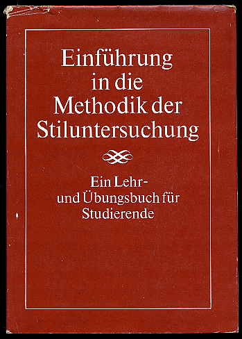 Michel, Georg:  Einführung in die Methodik der Stiluntersuchung. Ein Lehr- und Übungsbuch für Studierende. 