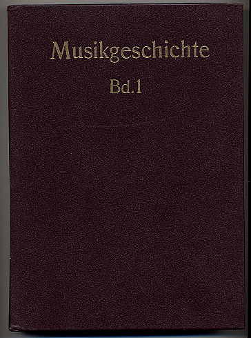 Felix, Werner, Wolfgang Marggraf Vera (Hrsg.) Reising u. a.:  Musikgeschichte. Ein Grundriß. Teil 1. 