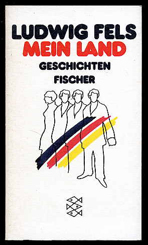 Fels, Ludwig:  Mein Land. Geschichten. Fischer-Taschenbücher 5884. 