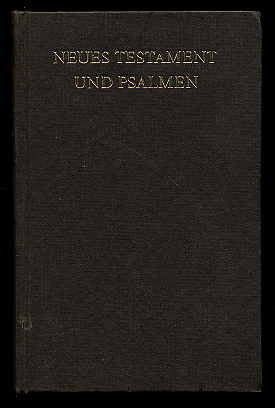   Neues Testament und Psalmen. Nach der Übersetzung Martin Luthers. 
