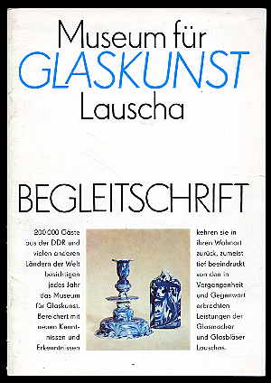 Hoffmann, Rudolf:  Museum für Glaskunst Lauscha. Begleitschrift. 