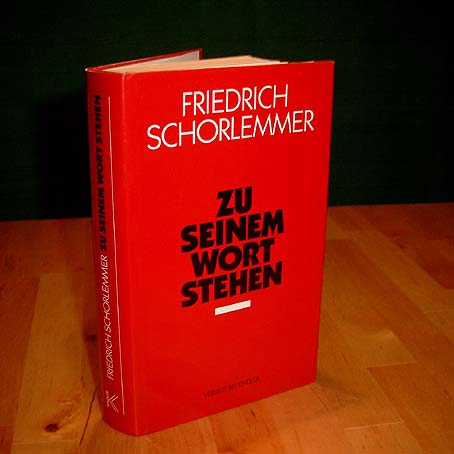 Schorlemmer, Friedrich:  Zu seinem Wort stehen. 