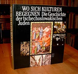 Berger, Natalia (Hrsg.):  Wo sich Kulturen begegnen. Die Geschichte der tschechoslowakischen Juden. Jüdische Gemeinden in aller Welt 