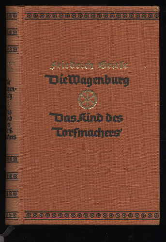 Griese, Friedrich:  Die Wagenburg. Das Kind des Torfmachers. Deutsche Hausbücherei Bd. 7 der 22. Jahresreihe. 