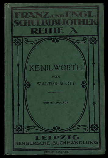 Scott, Walter:  Kenilworth. Französische und englische Schulbibliothek. Reihe A. Bd. 87. 