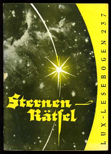 Kahn, Fritz:  Sternenrätsel. Von der Arbeit des Astronomen. Lux-Lesebogen 237. Kleine Bibliothek des Wissens. Natur- und kulturkundliche Hefte. 