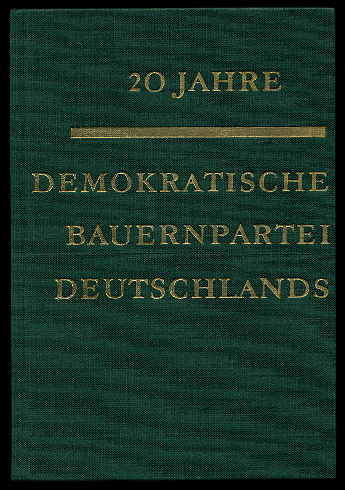   20 Jahre Demokratische Bauernpartei Deutschlands. 