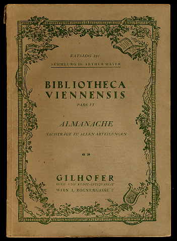   Sammlung Dr. Arthur Mayer. Bibliotheca Viennensis 6. Almanache. Nachträge zu allen Abteilungen. 
