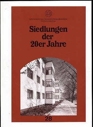   Siedlungen der 20er Jahre Schriftenreihe des Deutschen Nationalkomitees für Denkmalschutz Bd. 28. 