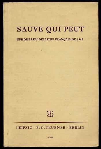 Schulze, K. (Hrsg.):  Sauve qui peut. épisodes du désastre français de 1940. 