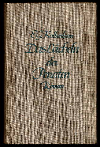 Kolbenheyer, Erwin Guido:  Das Lächeln der Penaten. Roman. 