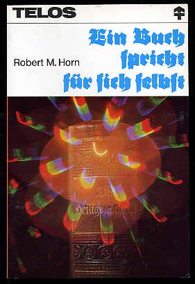 Horn, Robert M.:  Ein Buch spricht für sich selbst. Telos-Bücher 1141. 