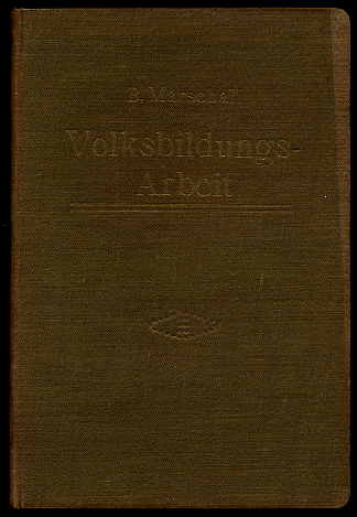 Marschall, B.:  Volksbildungsarbeit. Ergebnis der Rheinischen Volksbildungswoche 4.-8.Oktober 1920 zu Köln. 