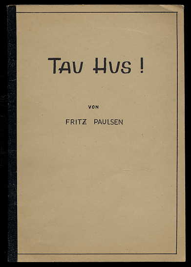 Paulsen, Fritz:  Tau Hus! 