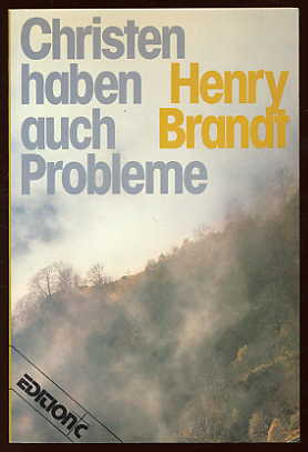 Brandt, Henry R. und Homer E. Dowdy:  Christen haben auch Probleme. Edition C. C 38. 