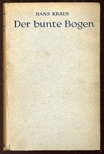 Kraus, Hans:  Der bunte Bogen. 