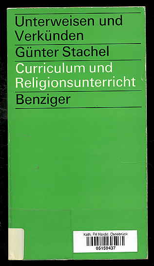 Stachel, Günter:  Curriculum und Religionsunterricht. Unterweisen und verkünden 16. 