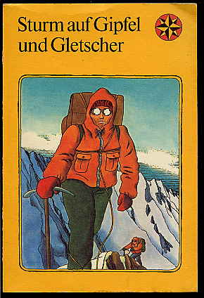 Cwojdrak, Hilga und Günther (Hrsg.):  Sturm auf Gipfel und Gletscher. Bergsteigergeschichten. 