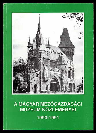   A Magyar Mezogazdasági Múzeum közleményei 1990-91. 