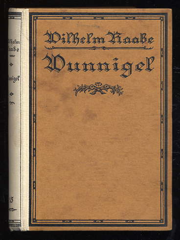 Raabe, Wilhelm:  Wunnigel. Erzählung. Wilhelm Raabe Bücherei. Erste Reihe: Kleinere Erzählungen 15. Bd. 