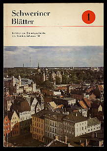   Schweriner Blätter Bd. 1. Beiträge zur Heimatgeschichte des Bezirkes Schwerin 1981 