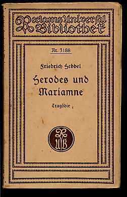 Hebbel, Friedrich:  Herodes und Mariamne, Tragödie in fünf Aufzügen- Reclams Universal Bibliothek. 