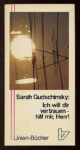 Gudschinsky, Sarah Caroline:  Ich will dir vertrauen. Hilf mir, Herr! Linien-Bücher Nr. 26. 