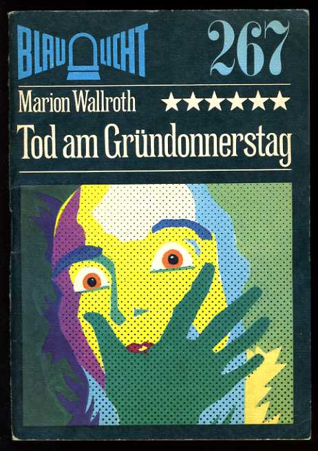 Wallroth, Marion:  Tod am Gründonnerstag. Kriminalerzählung. Blaulicht 267. 