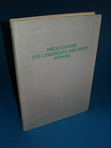 Günther, Gitta und Lothar (Hrsg.). Wallraf:  Bibliographie zur Geschichte der Stadt Weimar. 