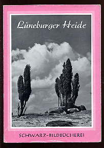 Kayser, Wilhelm:  Lüneburger Heide. Schwarz-Bildbücher. 