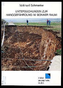 Schmanke, Volkhard:  Untersuchungen zur Hanggefährdung im Bonner Raum. Eine Bewertung mit Hilfe unterschiedlicher Modellansätze. Mainzer geographische Studien 44. 