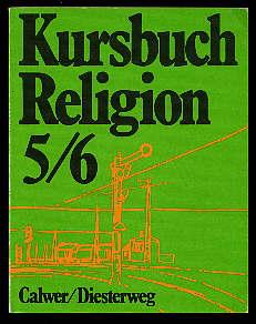   Kursbuch Religion 5./6. Arbeitsbuch für den Religionsunterricht. 