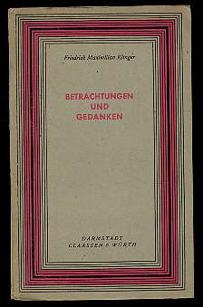 Klinger, Friedrich Maximilian:  Betrachtungen und Gedanken. Ausgewählt und eingeleitet von Gerhard F. Hering. Die kleine Reihe 2. 