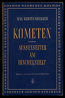 Gerstenberger, Max:  Kometen. Aussenseiter am Himmelszelt. Kosmos-Bändchen 191. Kosmos. Gesellschaft der Naturfreunde. 