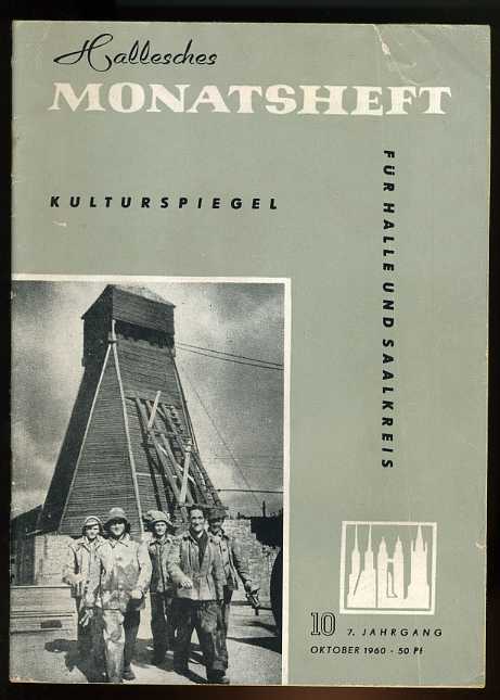   Hallesches Monatsheft. Kulturspiegel für Halle und Saalkreis 7. Jg. (nur) H. 10 Oktober 1960. 