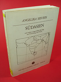 Sievers, Angelika:  Südasien und andere ausgewählte Beiträge aus Forschung und Praxis. Kleine geographische Schriften Bd. 4. 