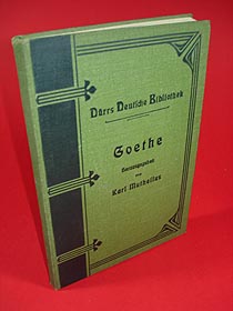Goethe, Johann Wolfgang von:  Goethe. Auswahl aus seinen Prosaschriften. Hrsg. von Karl Muthesius. Dürrs Deutsche Bibliothek 10. 
