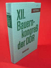   12. Bauernkongress der DDR am 13. und 14. Mai 1982 in Berlin. Überarbeitetes Protokoll. 