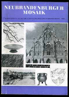   Neubrandenburger Mosaik 1984. Schriftenreihe des Historischen Bezirksmuseums Neubrandenburg. Heimatgeschichtliches Jahrbuch des Bezirkes Neubrandenburg. 