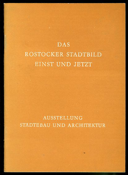 Murk, Edelgard:  Das Rostocker Stadtbild einst und jetzt "Städtebau und Architektur" ( Bibliographie ). 