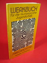 Trebing, Ferdinand Christian (Hrsg.):  Werkbuch für die missionarische Jugendarbeit. Sprechmotetten. 