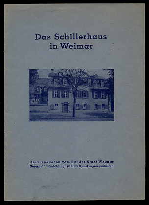 Malberg, Hans:  Das Schillerhaus in Weimar. Ein Führer durch seine Sammlungen und Geschichte. 