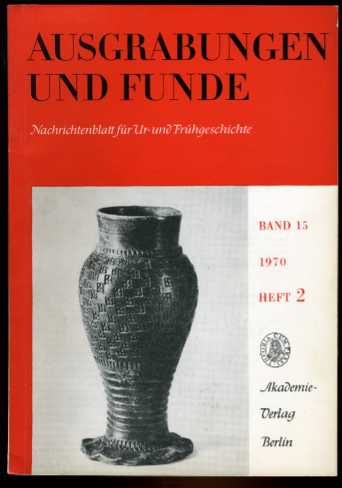   Ausgrabungen und Funde. Nachrichtenblatt für Vor- und Frühgeschichte. Bd. 15, (nur) Heft 2. (Sachsen-Heft) 