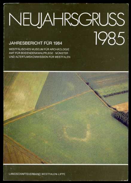 Trier, B. und W. Winkelmann:  Neujahrsgruss 1985. Jahresbericht für 1984. Westfälische Landesmuseum für Vor- und Frühgeschichte und Altertumskommission für Westfalen. 