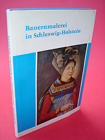 Kamphausen, Alfred:  Bauernmalerei in Schleswig-Holstein 