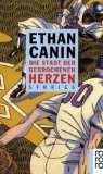 Canin, Ethan:  Die Stadt der gebrochenen Herzen. Stories. Rororo 13788. 